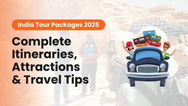 India Tour Packages 2025: Complete Itineraries, Attractions & Travel Tips