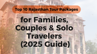 Top 10 Rajasthan tour packages for all travelers
