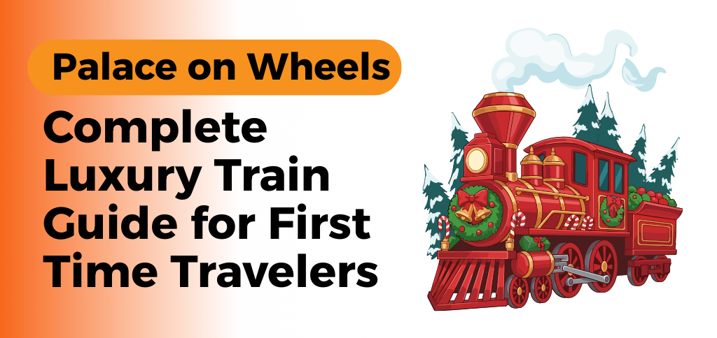 Palace on Wheels luxury train 2025 guide with route, prices, cabins, food details and travel tips