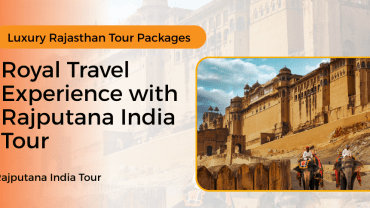 Luxury Rajasthan Tour Packages by Rajputana India Tour with royal palace stays and desert experiences