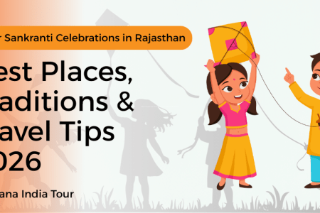 Makar Sankranti Celebrations in Rajasthan – Best Places, Traditions & Travel Tips 2026