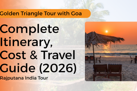 Golden Triangle Tour with Goa – Complete Itinerary, Cost & Travel Guide (2026)