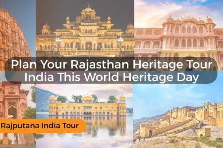 Plan Your Rajasthan Heritage Tour India This World Heritage Day 2026